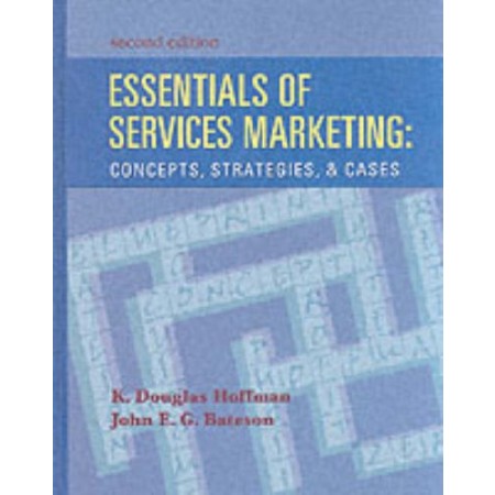 Essentials of Services Marketing: Concepts, Strategies and Cases
