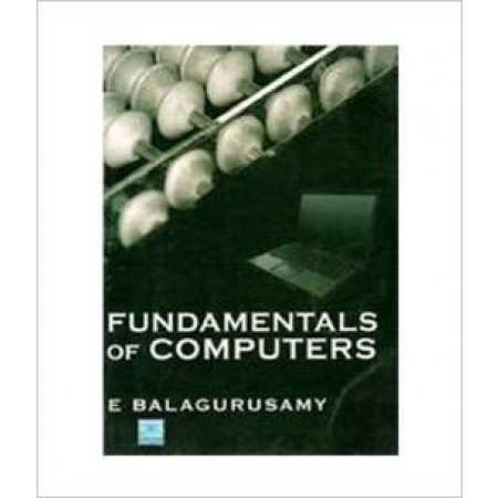 Fundamentals of Computers, 1st Edition