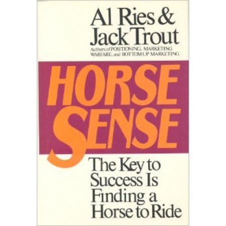 Horse Sense: The Key to Success Is Finding a Horse to Ride