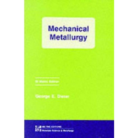 Mechanical Metallurgy, 3rd Edition