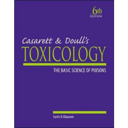 Casarett & Doull's Toxicology: The Basic Science of Poisons, 6th Edition (Hardcover)