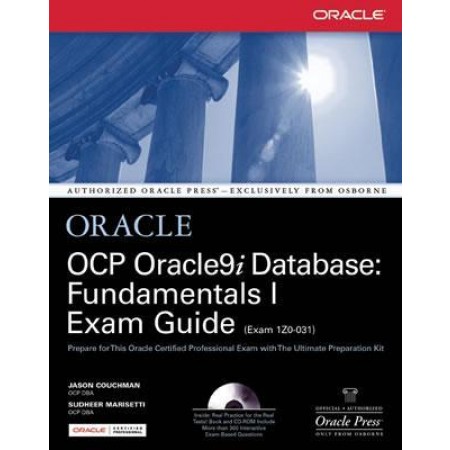 OCP Oracle9i Database: Fundamentals I Exam Guide (Exam 1Z0-031), 1st Edition