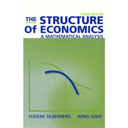 The Structure of Economics: A Mathematical Analysis, 3rd Edition