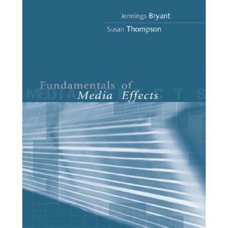 Fundamentals of Media Effects, 1st Edition