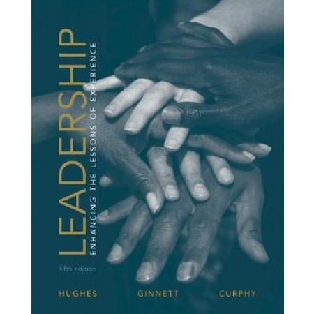 Leadership: Enhancing the Lessons of Experience, 5th Edition