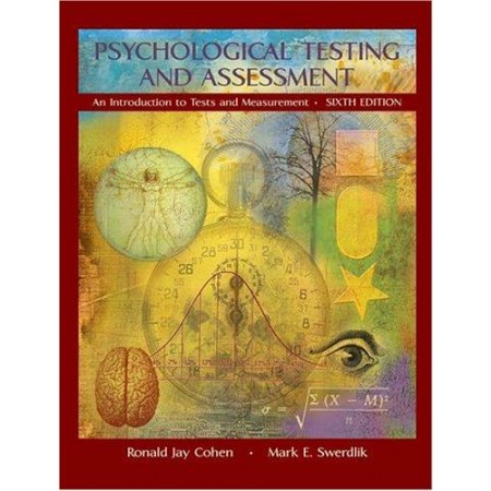 Psychological Testing and Assessment : An Introduction To Tests and Measurement, 6th Edition