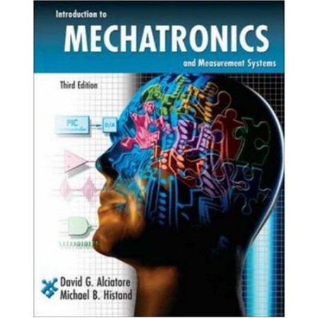Introduction to Mechatronics and Measurement Systems (Engineering), 3nd Edition