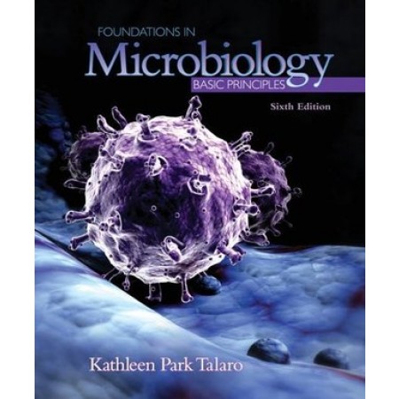 Foundations in Microbiology: Basic Principles, 6th Edition