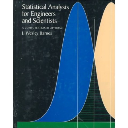 Statistical Analysis for Engineers and Scientists: A Computer-Based Approach