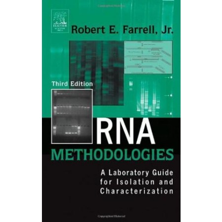 RNA Methodologies: A Laboratory Guide for Isolation and Characterization, 3rd Edition (Hardcover)