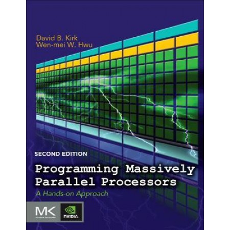 Programming Massively Parallel Processors: A Hands-on Approach, 2nd Edition