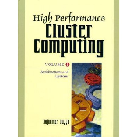High Performance Cluster Computing: Architectures and Systems