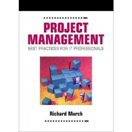 Project Management : Best Practices for IT Professionals, 1st Edition