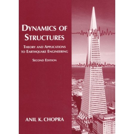 Dynamics of Structures: Theory and Applications to Earthquake Engineering