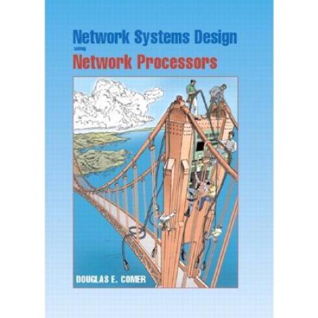Network Systems Design Using Network Processors