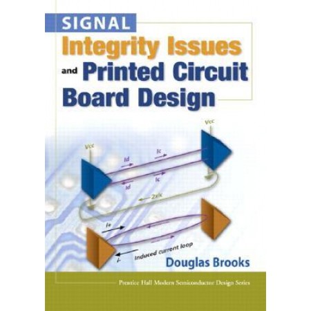 Signal Integrity Issues and Printed Circuit Board Design (HARDCOVER), US Edition