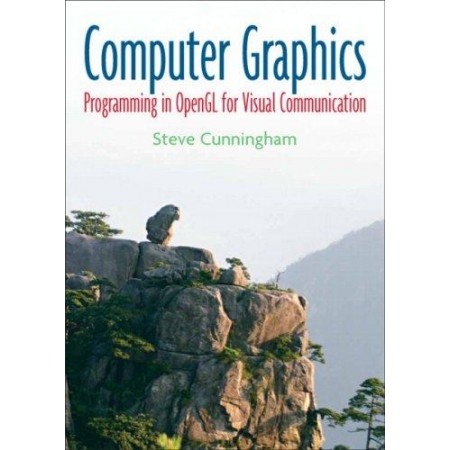 Computer Graphics: Programming in OpenGL for Visual Communication