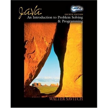 Java: An Introduction to Problem Solving & Programming, 4th Edition
