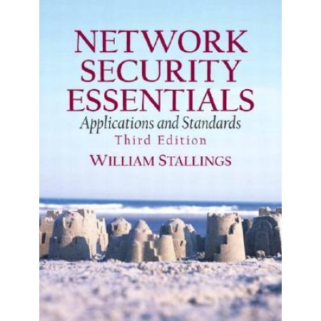 Network Security Essentials: Applications and Standards, 3rd Edition