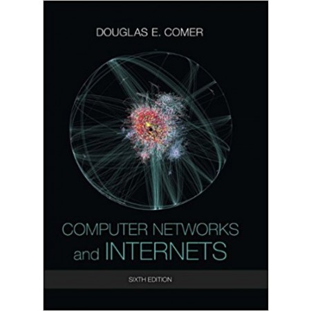Computer Networks and Internets, 6th Edition