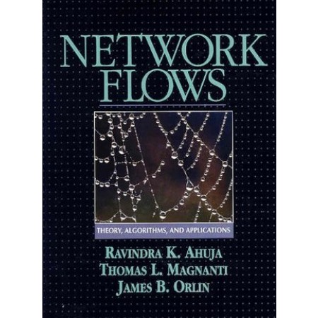 Network Flows: Theory, Algorithms, and Applications