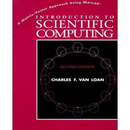 Introduction to Scientific Computing: A Matrix-Vector Approach Using MATLAB, 2nd Edition