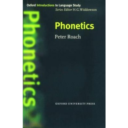 Phonetics (Oxford Introductions to Language Study)