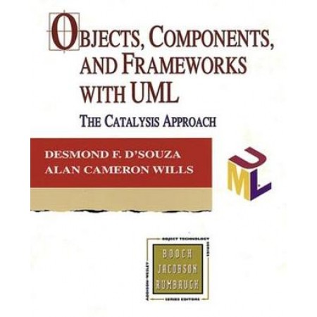 Objects, Components, and Frameworks with UML: The Catalysis Approach