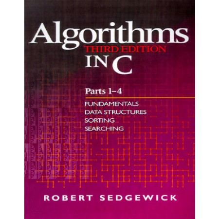 Algorithms in C, Parts 1-4: Fundamentals, Data Structures, Sorting, Searching, 3rd Edition