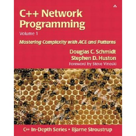 C++ Network Programming, Vol. 1: Mastering Complexity with ACE and Patterns, 1st Edition