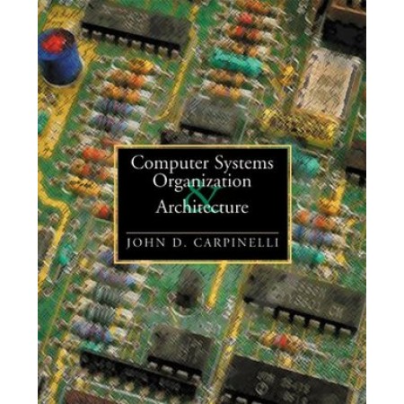 Computer Systems Organization and Architecture