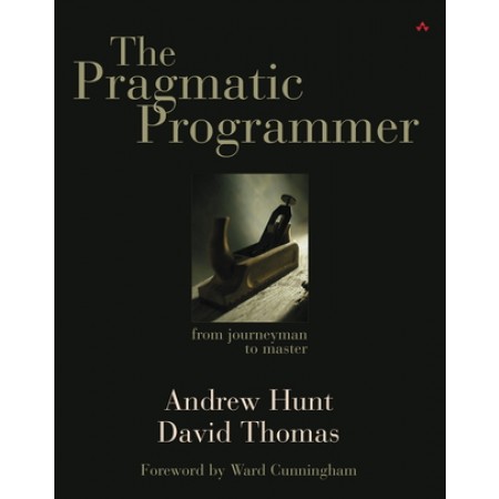The Pragmatic Programmer: From Journeyman to Master