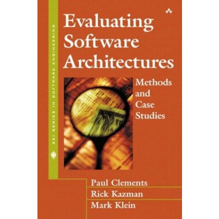 Evaluating Software Architectures: Methods and Case Studies, 1st Edition