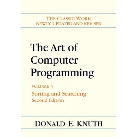 The Art of Computer Programming, Volume 3: Sorting and Searching (2nd Edition)