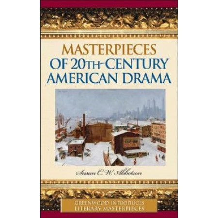 Masterpieces of 20th-Century American Drama, 1st Edition