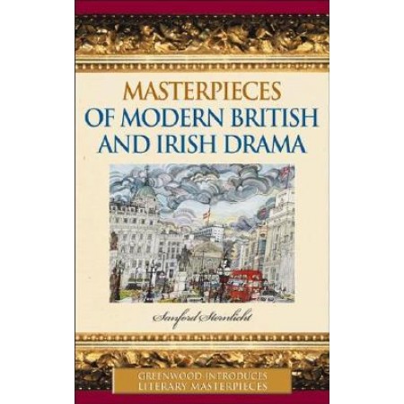 Masterpieces of Modern British and Irish Drama, 1st Edition
