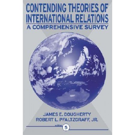 Contending Theories of International Relations: A Comprehensive Survey, 5th Edition
