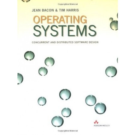 Operating Systems : Concurrent and Distributed Software Design