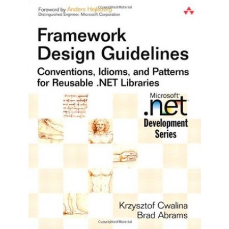 Framework Design Guidelines: Conventions, Idioms, and Patterns for Reusable .NET Libraries