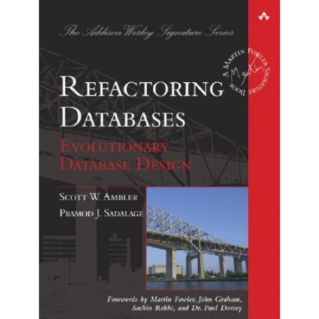 Refactoring Databases: Evolutionary Database Design (Hardover)