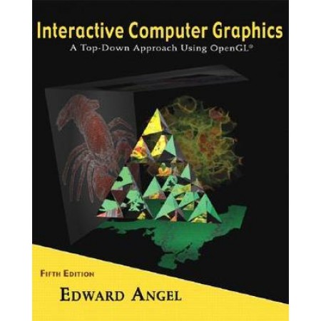 Interactive Computer Graphics: A Top-Down Approach Using OpenGL, 5th Edition