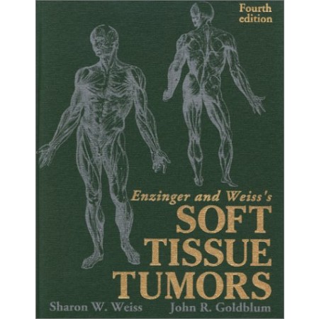 Enzinger and Weiss's Soft Tissue Tumors, 4th Edition