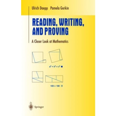 Reading, Writing, and Proving: A Closer Look at Mathematics, 1st Edition