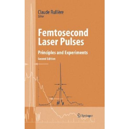 Femtosecond Laser Pulses: Principles and Experiments, 2nd Edition (Hardcover)