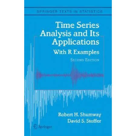 Time Series Analysis and Its Applications: With R Examples