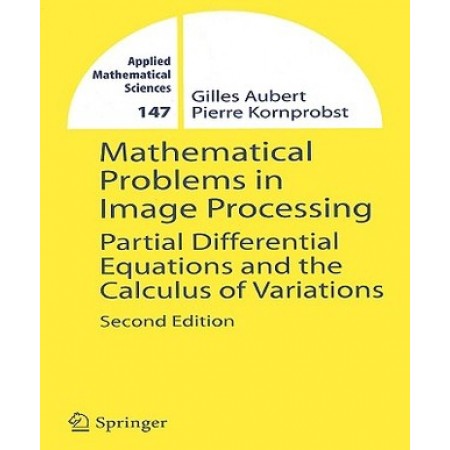Mathematical Problems in Image Processing: Partial Differential Equations and the Calculus of Variations, 2nd Edition