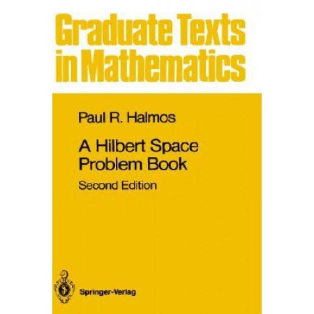 A Hilbert Space Problem Book, 2nd Edition