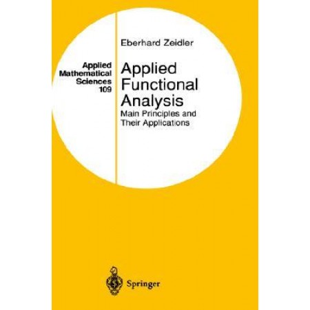 Applied Functional Analysis: Main Principles and Their Applications, 1st Edition