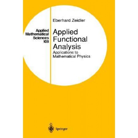 Applied Functional Analysis: Applications to Mathematical Physics, 1st Edition