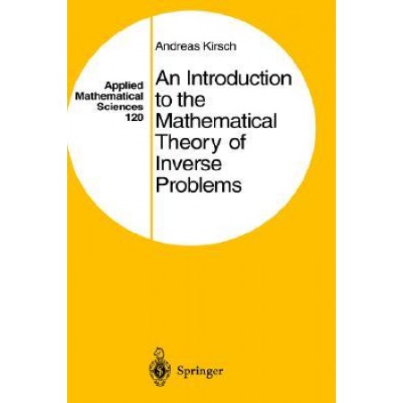 An Introduction to the Mathematical Theory of Inverse Problems, 1st Edition